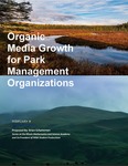 Organic Media Growth for Park Management Organizations by Brian Schatteman '20