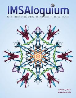 2014 IMSAloquium, Student Investigation Showcase