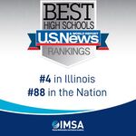 IMSA ranked as no.4 best public high school in Illinois.